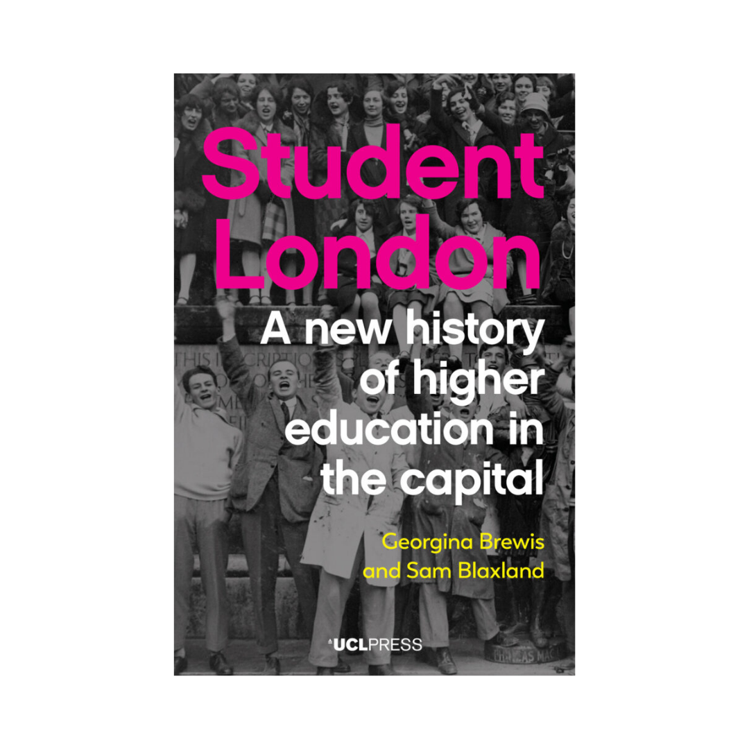 Student London - A new history of higher education in the capital